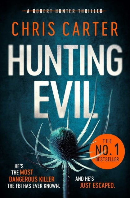 Hunting Evil - The CHILLING thriller from the Sunday Times bestselling author