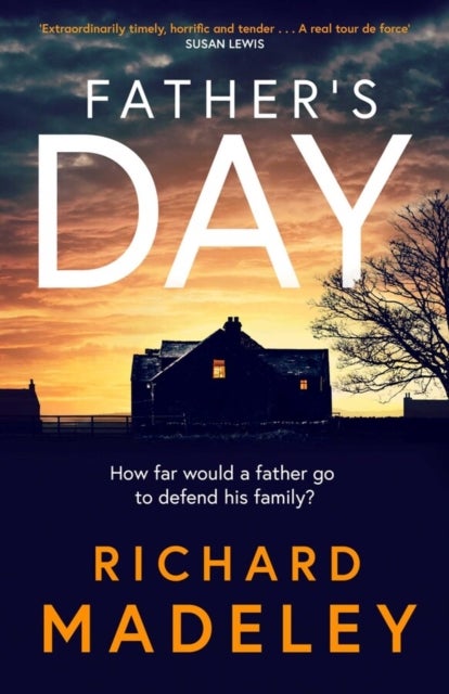 Father's Day - The gripping new revenge thriller from the Sunday Times bestselling author
