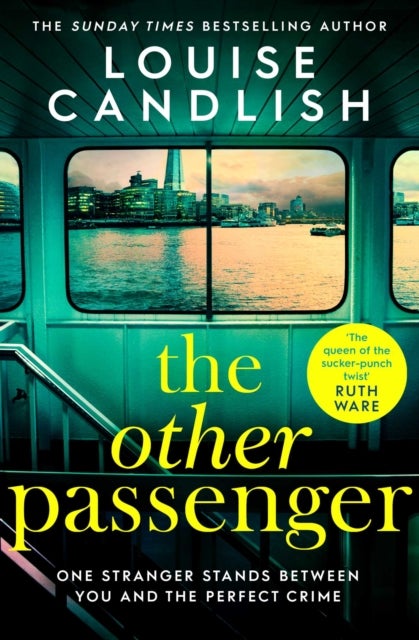 The Other Passenger - One stranger stands between you and the perfect crime…The most addictive novel you'll read this year