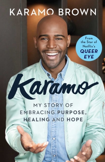 Karamo - My Story of Embracing Purpose, Healing and Hope
