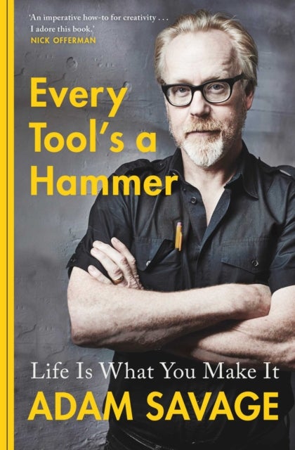 Every Tool's A Hammer - Life Is What You Make It