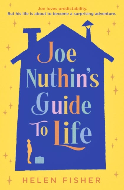 Joe Nuthin's Guide to Life - 'A real joy' –Hazel Prior