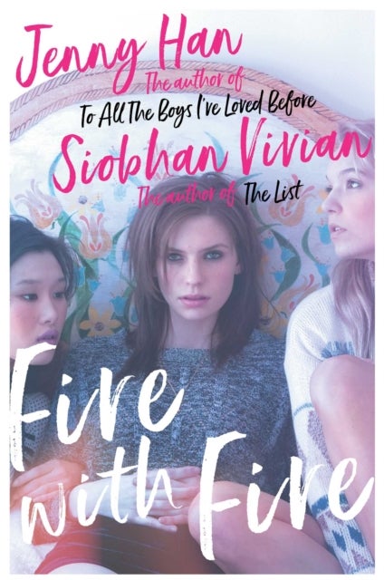Fire with Fire - From the bestselling author of The Summer I Turned Pretty