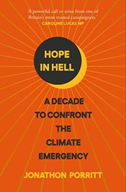 Hope in Hell - A decade to confront the climate emergency