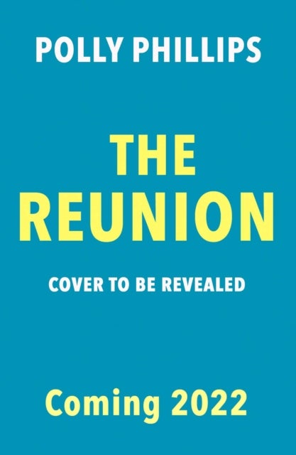 The Reunion - Cosmo's 'hottest new beach read for Summer 2022'