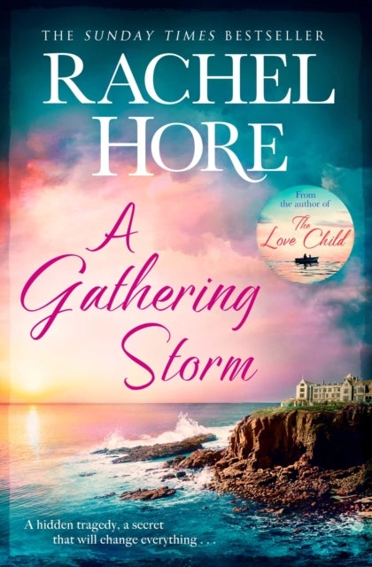 A Gathering Storm - A gripping story of all-consuming love from the million-copy bestselling author of The Hidden Years