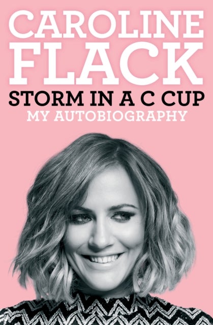Storm in a C Cup - My Autobiography