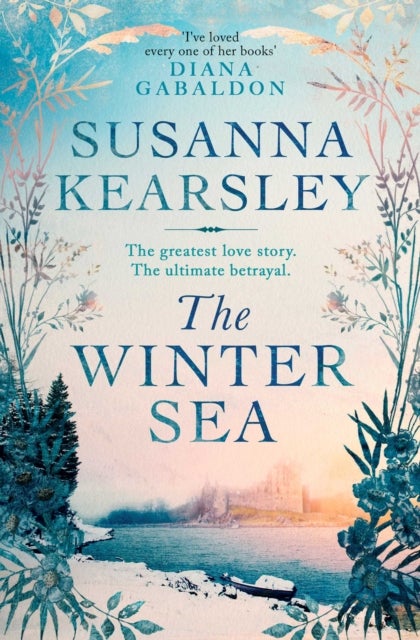 The Winter Sea - A novel of love, loyalty and ultimate betrayal...