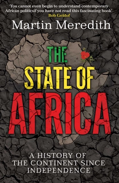 The State of Africa - A History of the Continent Since Independence