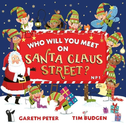 Who Will You Meet on Santa Claus Street - A perfect, fun Christmas gift for children aged 3+