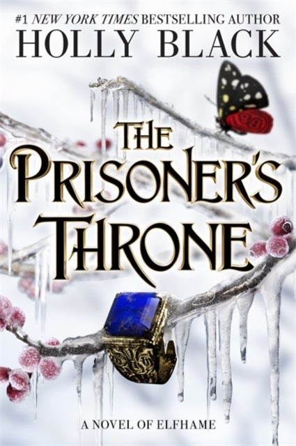 The Prisoner's Throne - A Novel of Elfhame, from the author of The Folk of the Air series