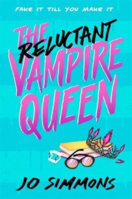 The Reluctant Vampire Queen - a laugh-out-loud teen read