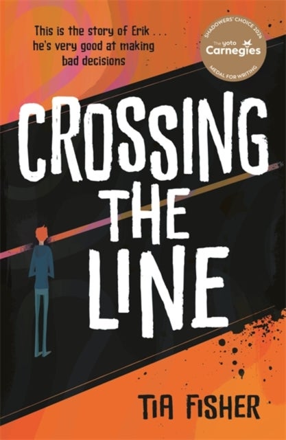 Crossing the Line - Winner of the Yoto Carnegie Shadowers' Choice Award
