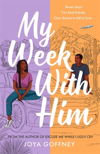 My Week with Him - Seven days. Two best friends. One chance to fall in love ...
