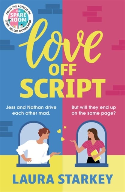 Love Off Script - The perfect cozy enemies to lovers romance from the bestselling author of THE SPARE ROOM