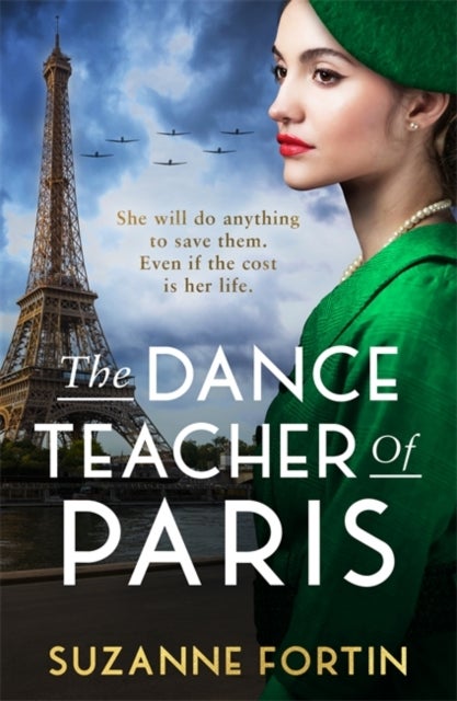 The Dance Teacher of Paris - An absolutely heart-breaking and emotional WW2 historical romance