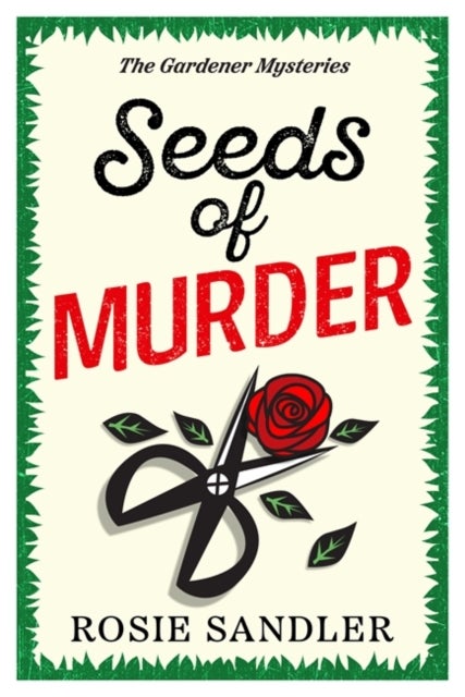 Seeds of Murder - The start of an unputdownable British cozy crime mystery series perfect for 2025!