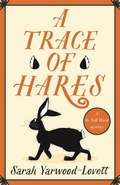 A Trace of Hares - The absolutely gripping British cozy murder mystery!