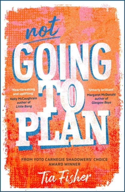 Not Going To Plan - Shortlisted for the Carnegie Medal for Writing 2026