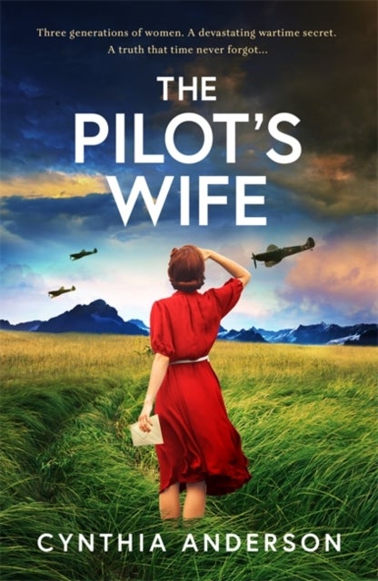 The Pilot's Wife - A BRAND-NEW breathtakingly beautiful WWII historical romance based on true events, perfect for 2026!