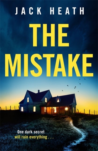 The Mistake - An absolutely gripping and utterly addictive psychological thriller packed with twists for 2026!