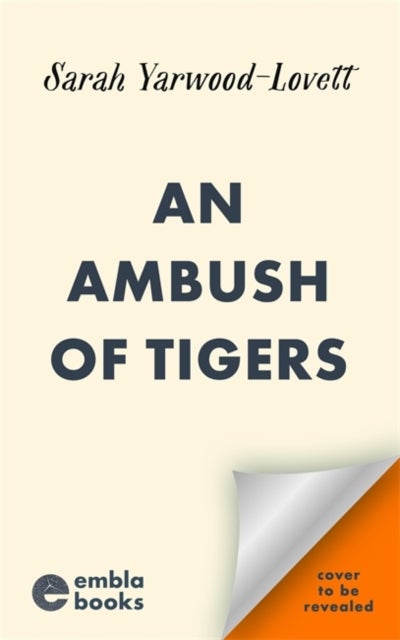 An Ambush of Tigers - The BRAND NEW unputdownable British cozy murder mystery for 2026!
