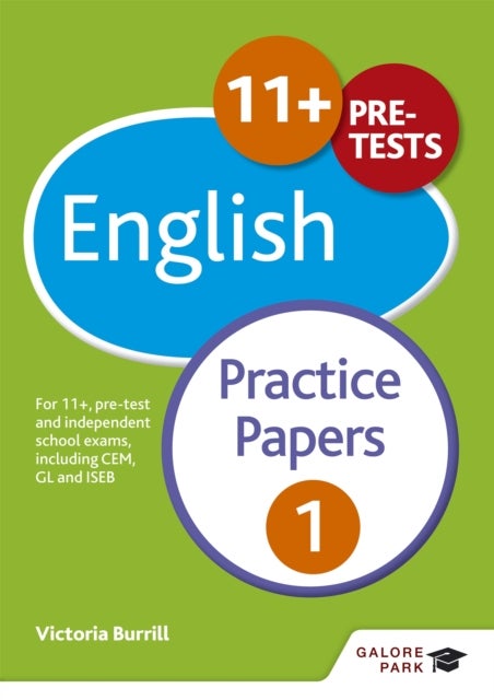 11+ English Practice Papers 1 - For 11+, pre-test and independent school exams including CEM, GL and ISEB