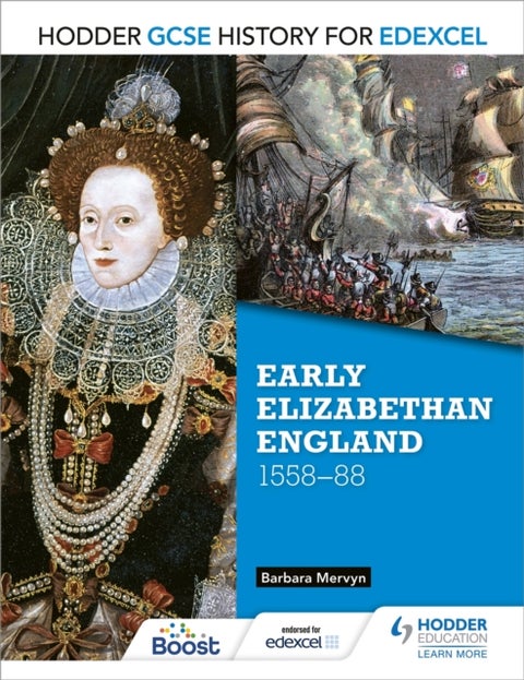 Hodder GCSE History for Edexcel: Early Elizabethan England, 1558¿88