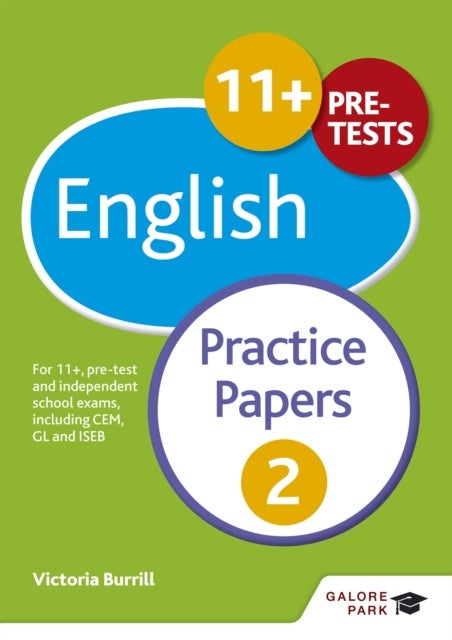 11+ English Practice Papers 2 - For 11+, pre-test and independent school exams including CEM, GL and ISEB