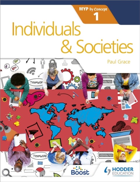 Individuals and Societies for the IB MYP 1 - by Concept