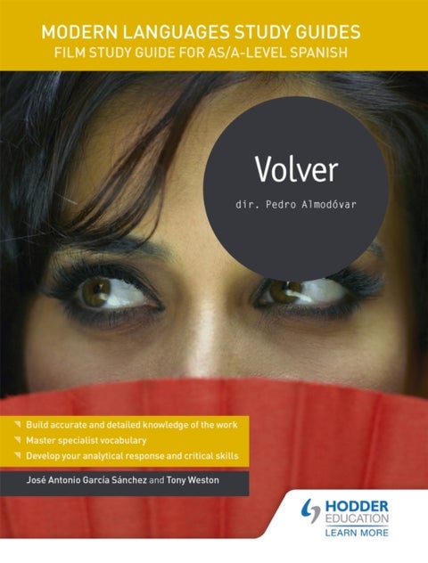 Modern Languages Study Guides: Volver - Film Study Guide for AS/A-level Spanish
