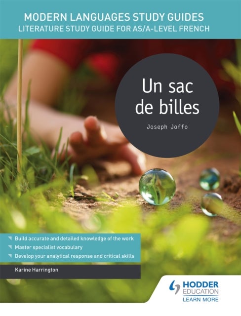 Modern Languages Study Guides: Un sac de billes - Literature Study Guide for AS/A-level French