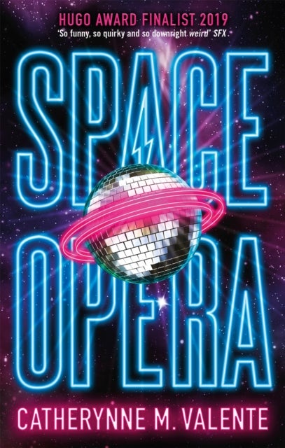 Space Opera - HUGO AWARD FINALIST FOR BEST NOVEL 2019