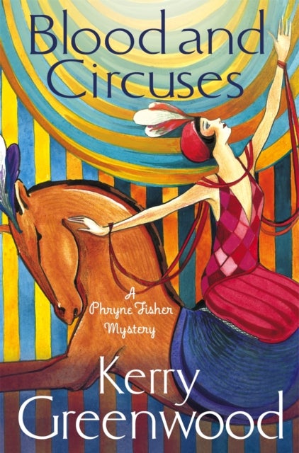 Blood and Circuses - Miss Phryne Fisher Investigates
