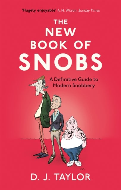The New Book of Snobs - A Definitive Guide to Modern Snobbery
