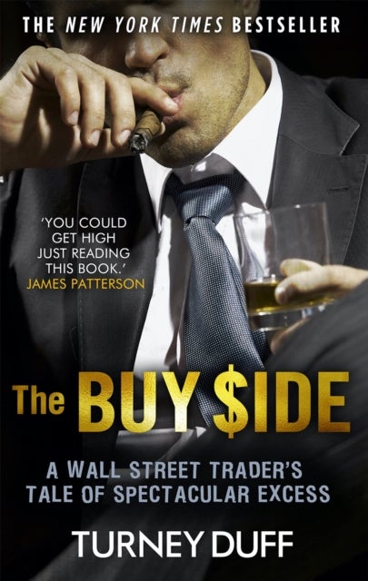 The Buy Side - A Wall Street Trader's Tale of Spectacular Excess