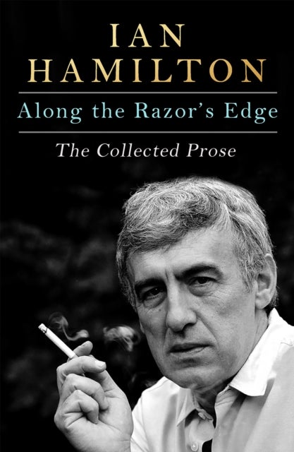 Along the Razor's Edge - The Collected Prose