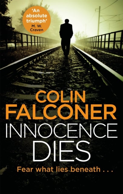 Innocence Dies - A gripping and gritty authentic London crime thriller from the bestselling author