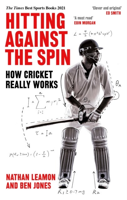 Hitting Against the Spin - How Cricket Really Works
