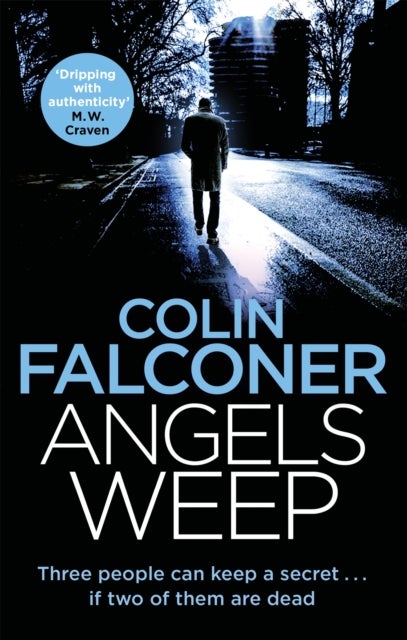Angels Weep - A twisted and gripping authentic London crime thriller from the bestselling author