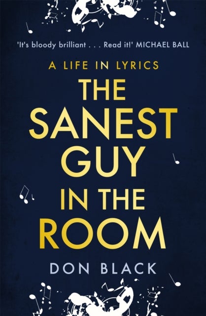 The Sanest Guy in the Room - A Life in Lyrics