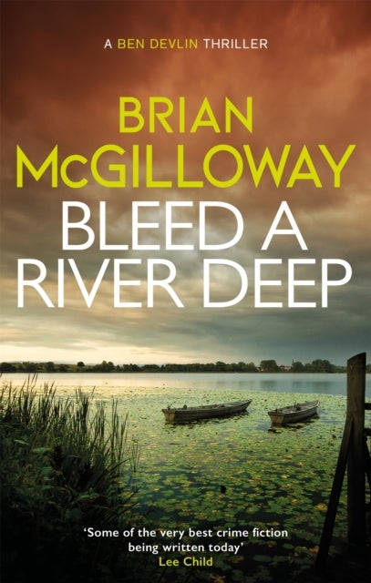 Bleed a River Deep - Buried secrets are unearthed in this gripping crime novel