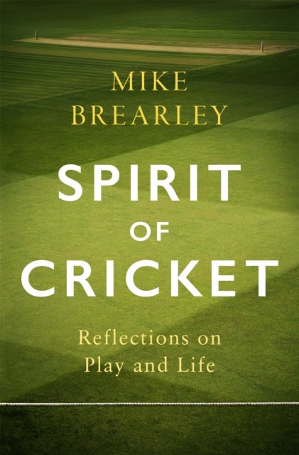 Spirit of Cricket - Reflections on Play and Life