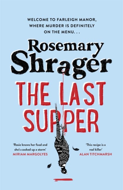The Last Supper - The irresistible debut novel where cosy crime and cookery collide!