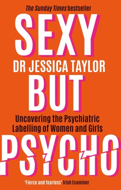 Sexy But Psycho - How the Patriarchy Uses Women’s Trauma Against Them