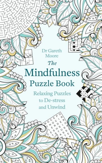 The Mindfulness Puzzle Book - Relaxing Puzzles to De-stress and Unwind