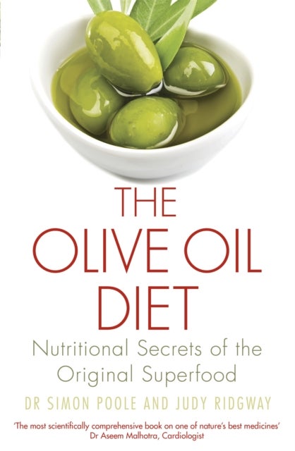 The Olive Oil Diet - Nutritional Secrets of the Original Superfood