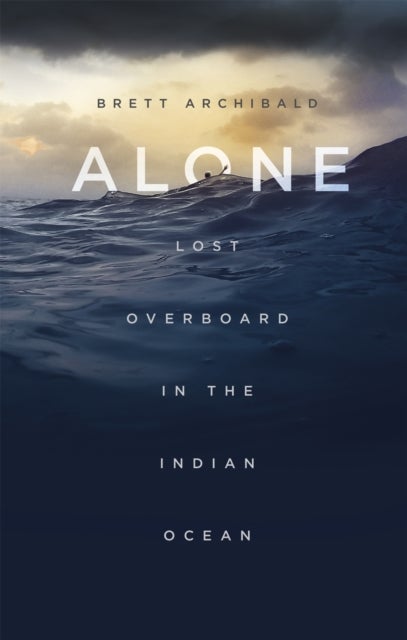 Alone - Lost Overboard in the Indian Ocean