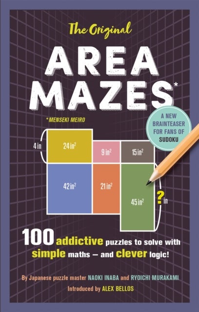 The Original Area Mazes - 100 addictive puzzles to solve with simple maths – and clever logic!