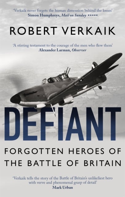Defiant - Forgotten Heroes of the Battle of Britain